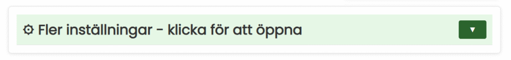 Fler inställningar klicka för att öppna